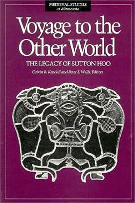 Voyage to the Other World ― The Legacy of Sutton Hoo