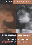 Screening the Body ─ Tracing Medicine's Visual Culture