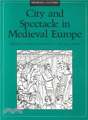 City and Spectacle in Medieval Europe