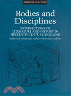 Bodies and Disciplines: Intersections of Literature and History in Fifteenth-Century England