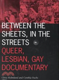 Between the Sheets, in the Streets ─ Queer, Lesbian, and Gay Documentary