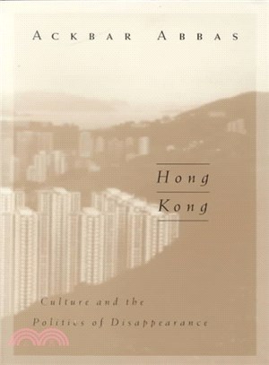 Hong Kong ─ Culture and the Politics of Disappearance