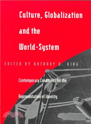 Culture, Globalization and the World-System ─ Contemporary Conditions for the Representation of Identity