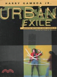 Urban Exile ─ Collected Writings of Harry Gamboa Jr.