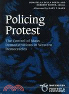 Policing Protest ─ The Control of Mass Demonstrations in Western Democracies