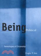 Being Political ─ Genealogies of Citizenship