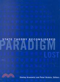 Paradigm Lost ─ State Theory Reconsidered