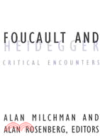 Foucault and Heidegger ─ Critical Encounters