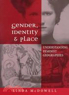 Gender, Identity and Place ─ Understanding Feminist Geographies