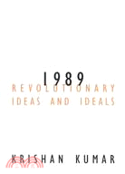 1989: Revolutionary Ideas and Ideals