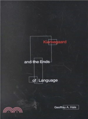 Kierkegaard and the Ends of Language