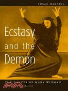 Ecstasy And the Demon ─ The Dances of Mary Wigman