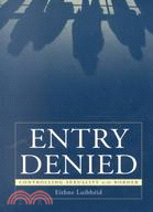 Entry Denied ─ Controlling Sexuality at the Border