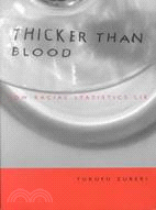 Thicker Than Blood ─ How Racial Statistics Lie