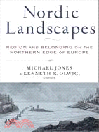 Nordic Landscapes: Region and Belonging on the Northern Edge of Europe