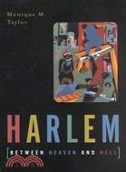 Harlem: Between Heaven and Hell