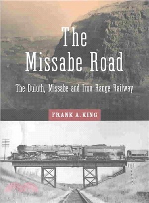 The Missabe Road ─ The Duluth, Missabe and Iron Range Railway