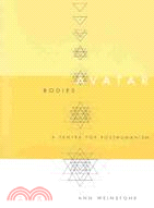 Avatar bodies : a tantra for posthumanism