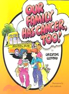 Our Family Has Cancer, Too!