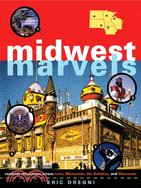 Midwest Marvels: Roadside Attractions Across Iowa, Minnesota, the Dakotas, And Wisconsin