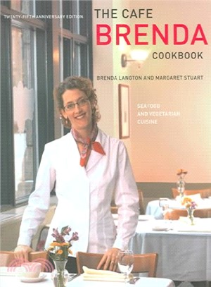 The Cafe Brenda Cookbook ─ Seafood and Vegetarian Cuisine