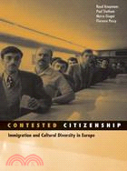 Contested Citizenship ─ Immigration And Cultural Diversity in Europe