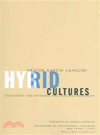 Hybrid Cultures ─ Strategies For Entering And Leaving Modernity