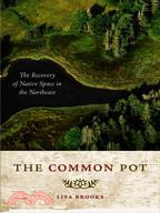 The Common Pot ─ The Recovery of Native Space in the Northeast