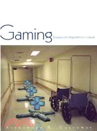 Gaming ─ Essays on Algorithmic Culture