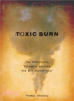 Toxic Burn ─ The Grassroots Struggle Against the Wti Incinerator