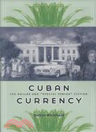 Cuban Currency ─ The Dollar and "Special Period" Fiction
