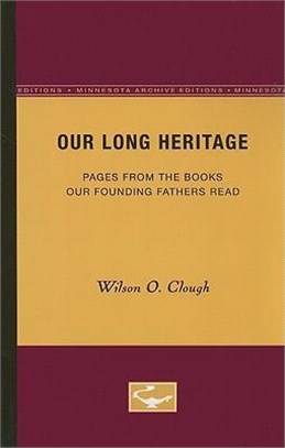 Our Long Heritage: Pages from the Books Our Founding Fathers Read