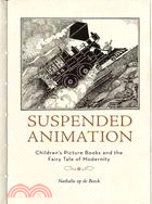 Suspended Animation ─ Children's Picture Books and the Fairy Tale of Modernity