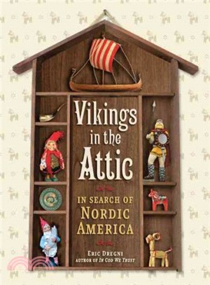 Vikings in the Attic ─ In Search of Nordic America