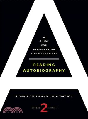 Reading Autobiography ─ A Guide for Interpreting Life Narratives