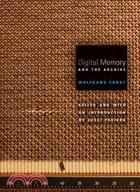 Digital Memory and the Archive