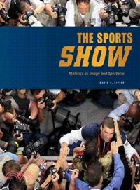 The Sports Show ─ Athletics as Image and Spectacle