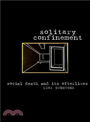 Solitary Confinement ─ Social Death and Its Afterlives