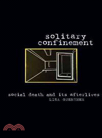 Solitary Confinement ─ Social Death and Its Afterlives