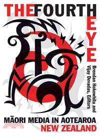 The Fourth Eye ─ Maori Media in Aotearoa New Zealand