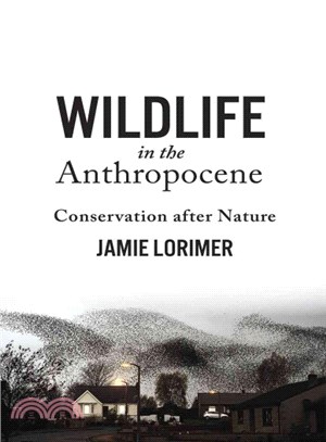 Wildlife in the Anthropocene ─ Conservation After Nature