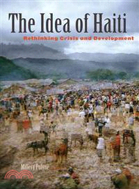 The Idea of Haiti ─ Rethinking Crisis and Development