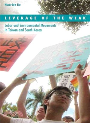 Leverage of the Weak ─ Labor and Environmental Movements in Taiwan and South Korea