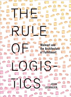 The Rule of Logistics ─ Walmart and the Architecture of Fulfillment