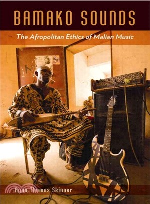 Bamako Sounds ─ The Afropolitan Ethics of Malian Music