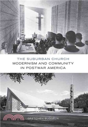 The Suburban Church ─ Modernism and Community in Postwar America