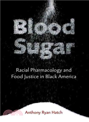 Blood Sugar ─ Racial Pharmacology and Food Justice in Black America