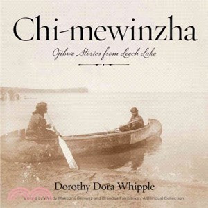 Chi-mewinzha ─ Ojibwe Stories from Leech Lake