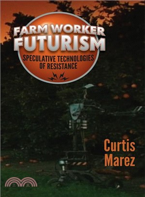 Farm Worker Futurism ─ Speculative Technologies of Resistance