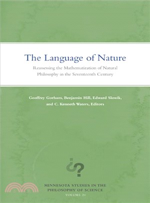 The Language of Nature ─ Reassessing the Mathematization of Natural Philosophy in the Seventeenth Century